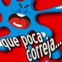 Que poca correja Que poca correja