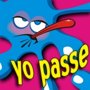 Yo passe Yo passe