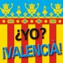 ¿Yo? ¡ Valencià ! ¿Yo? ¡ Valencià !